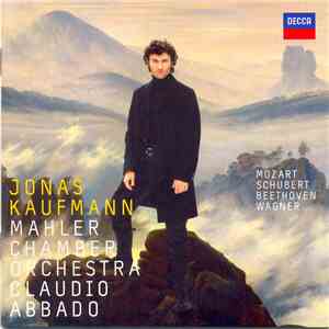 Jonas Kaufmann, Mahler Chamber Orchestra, Claudio Abbado - Mozart, Schubert, Beethoven & Wagner download free