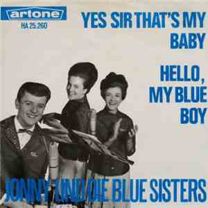 Jonny  Und Die Blue Sisters - Yes Sir That's My Baby download free