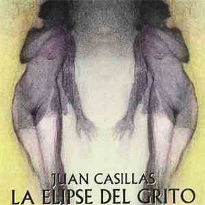 Juan Casillas - La Elipse Del Grito download free