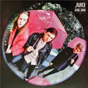 Juice  - Acid Kids download free