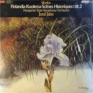 Jussi Jalas, Hungarian State Symphony Orchestra : Sibelius - Finlandia • Kuolema • Scènes Historiques 1 & 2 download free