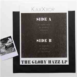 KaxXxor - The Glory Hazz LP download free