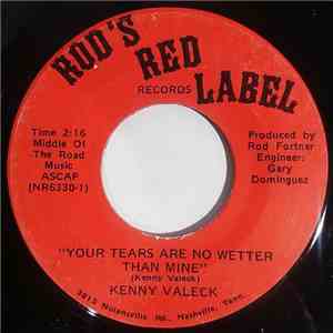 Kenny Valeck - Your Tears Are No Wetter Than Mine / Pick Me Up On Your Way Down download free