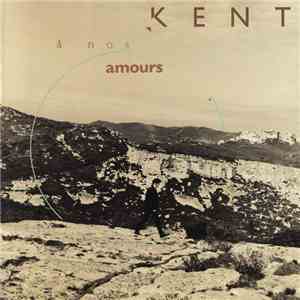 Kent  - À Nos Amours download mp3 flac