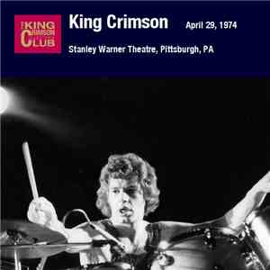 King Crimson - April 29, 1974 - Stanley Warner Theatre, Pittsburgh, PA download free
