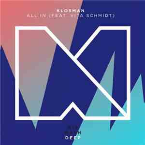 Klosman Feat. Vita Schmidt - All In download free
