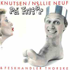 Knutsen / Nellie Neuf & Feskhandler Thorske - På Frifot download free