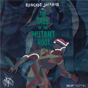 Koncept Jack$on - The Tale of the Mutant Root download free