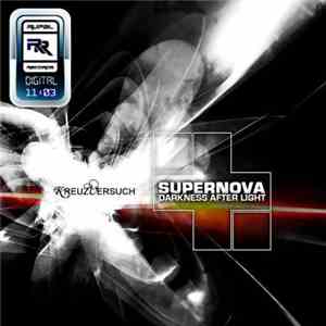 Kreuzversuch - Supernova, Darkness After Light download free