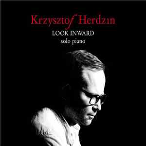 Krzysztof Herdzin - Look Inward Solo Piano download free