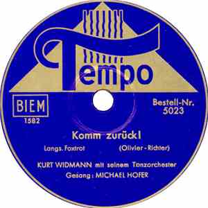 Kurt Widmann Mit Seinem Tanzorchester - Komm Zurück! / Melodia download free