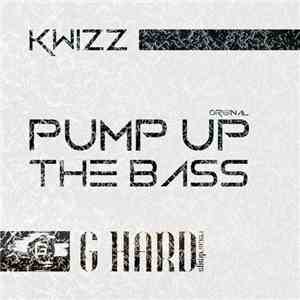 Kwizz  - Pump Up The Bass download free