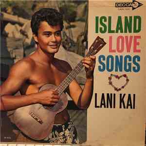 Lani Kai - Island Love Songs download free