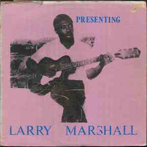 Larry Marshall - Presenting Larry Marshall download free
