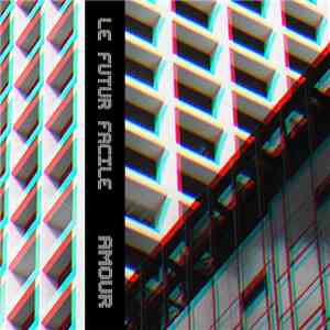 Le Futur Facile - Amour download free