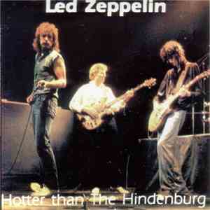 Led Zeppelin - Hotter Than The Hindenburg download free