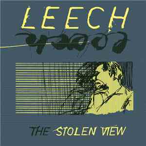 Leech  - The Stolen View download free