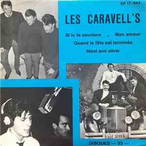 Les Caravell's - Si Tu Te Souviens / Mon Amour / Quand La Fête Est Terminée / Steel And Silver download free