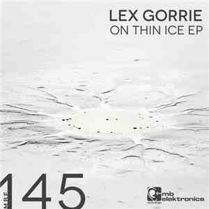 Lex Gorrie - On Thin Ice EP download free