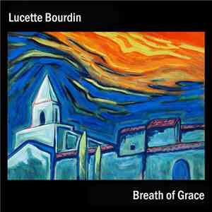 Lucette Bourdin - Breath Of Grace download free