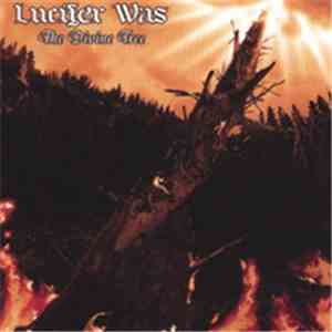 Lucifer Was - The Divine Tree download free