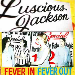 Luscious Jackson - Fever In Fever Out download free