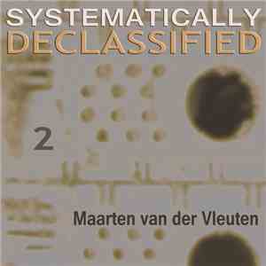 Maarten van der Vleuten - Systematically Declassified 2 download free