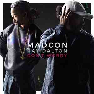 Madcon Feat. Ray Dalton - Don't Worry download free