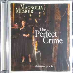 Magnolia Memoir - The Perfect Crime - What's a good girl to do?... download free