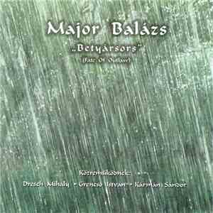 Major Balázs - "Betyársors" (Fate Of Outlaw) download free