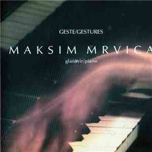 Maksim Mrvica - Geste / Gestures download free