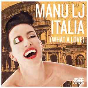 Manu LJ - Italia (What A Love) download free