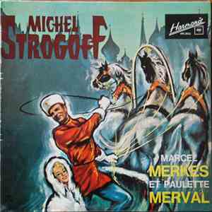 Marcel Merkès Et Paulette Merval - Michel Strogoff download free