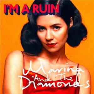 Marina & The Diamonds - I'm A Ruin download free
