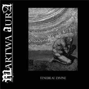 Martwa Aura - Tenebrae Divine download free