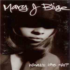 Mary J. Blige - What's The 411? download free