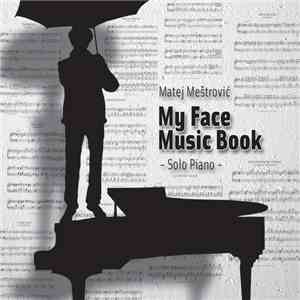 Matej Meštrović - My Face Music Book download free