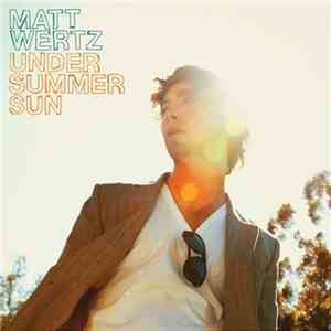 Matt Wertz - Under Summer Sun download free