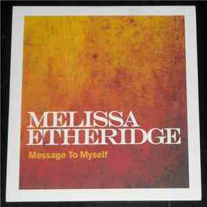 Melissa Etheridge - Message To Myself download free