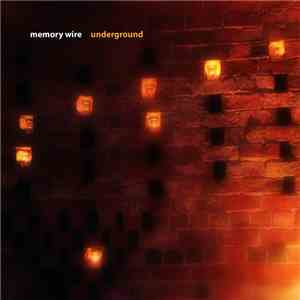 Memory Wire - Underground download free