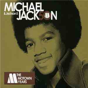 Michael Jackson & Jackson 5 - The Motown Years download free