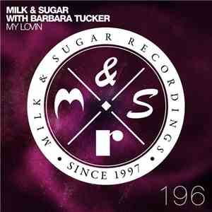 Milk & Sugar With Barbara Tucker - My Lovin download free