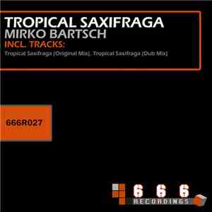 Mirko Bartsch - Tropical Saxifraga download free