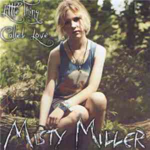 Misty Miller - Little Thing Called Love download free