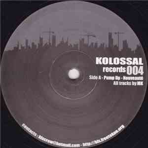 MK  - Kolossal Records 004 download free