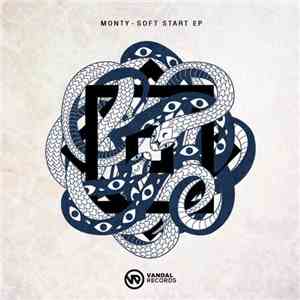 Monty  - Soft Start EP download free