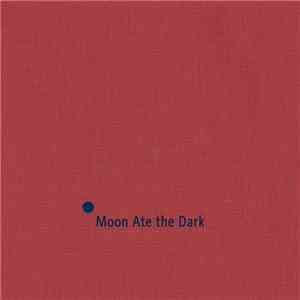 Moon Ate The Dark - Moon Ate The Dark download free
