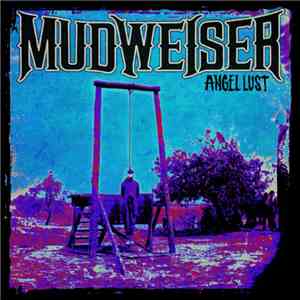 Mudweiser - Angel Lust download free