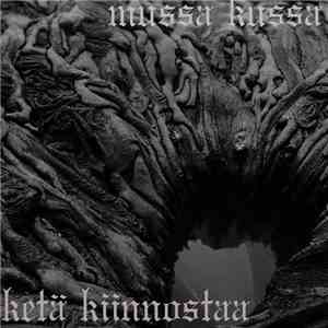 Mussa Kussa - Ketä Kiinnostaa download free