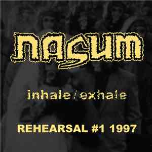 Nasum - Inhale​/​Exhale Rehearsal #1 1997 download free